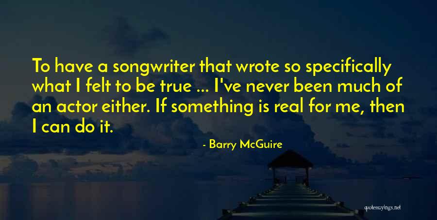 Gravagna Zapatos Quotes By Barry McGuire Gravagna Zapatos Quotes By Barry McGuire