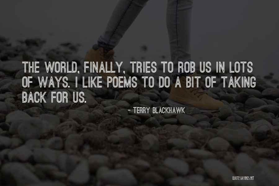 Gravare Sticla Quotes By Terry Blackhawk Gravare Sticla Quotes By Terry Blackhawk