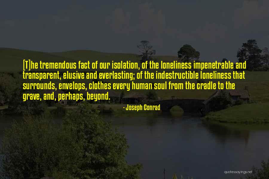 Grave Clothes Quotes By Joseph Conrad Grave Clothes Quotes By Joseph Conrad