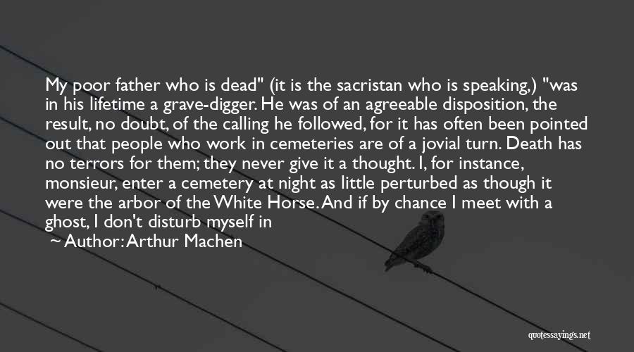 Grave Digger Quotes By Arthur Machen