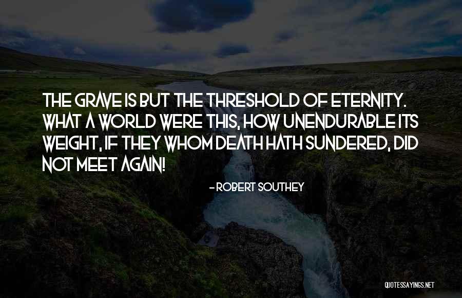 Grave Headstone Quotes By Robert Southey