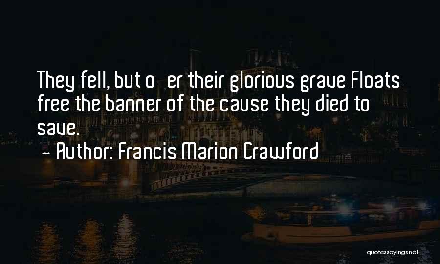 Grave Memorial Quotes By Francis Marion Crawford