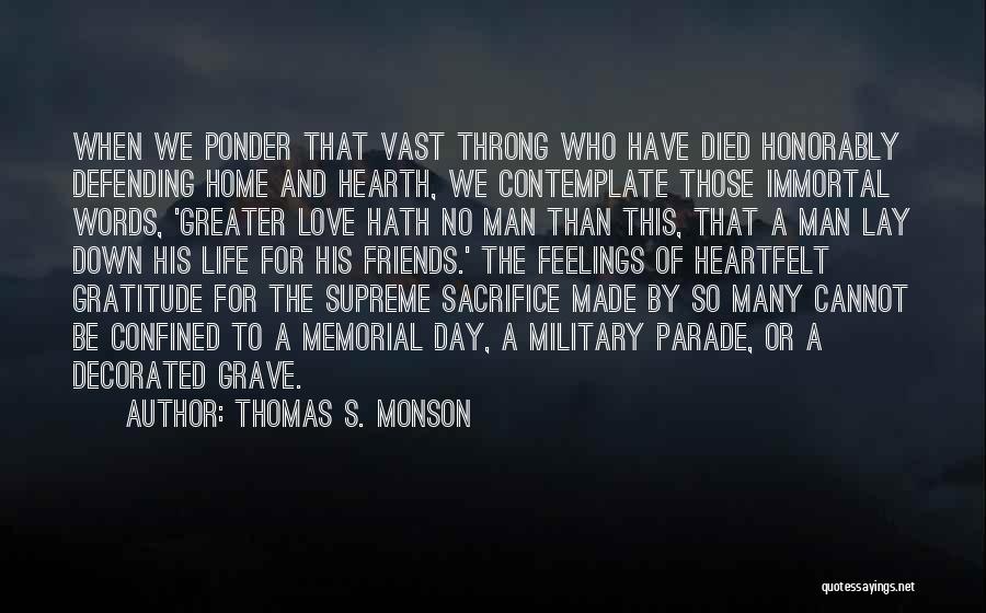 Grave Memorial Quotes By Thomas S. Monson