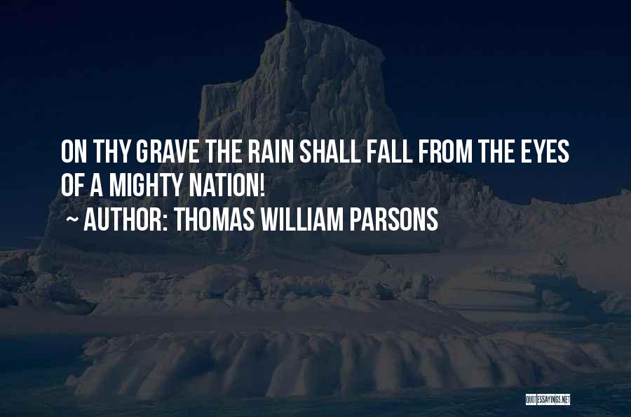 Grave Memorial Quotes By Thomas William Parsons