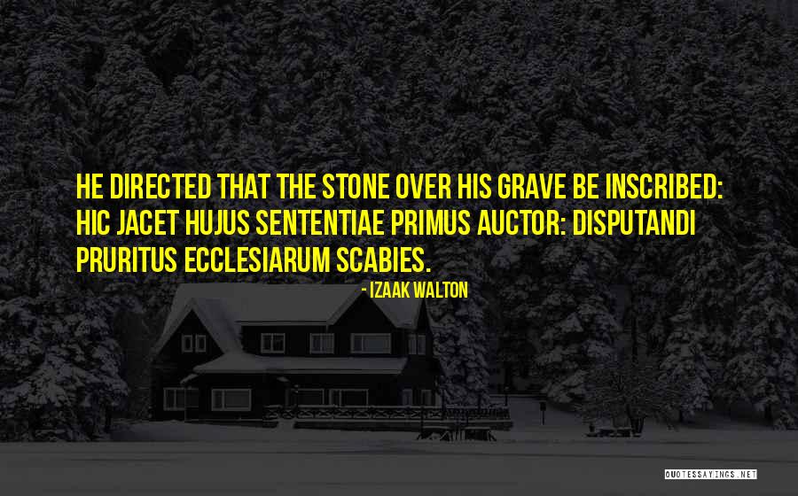 Grave Stones Quotes By Izaak Walton