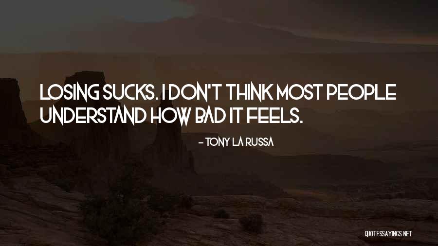 Grave Stones Quotes By Tony La Russa