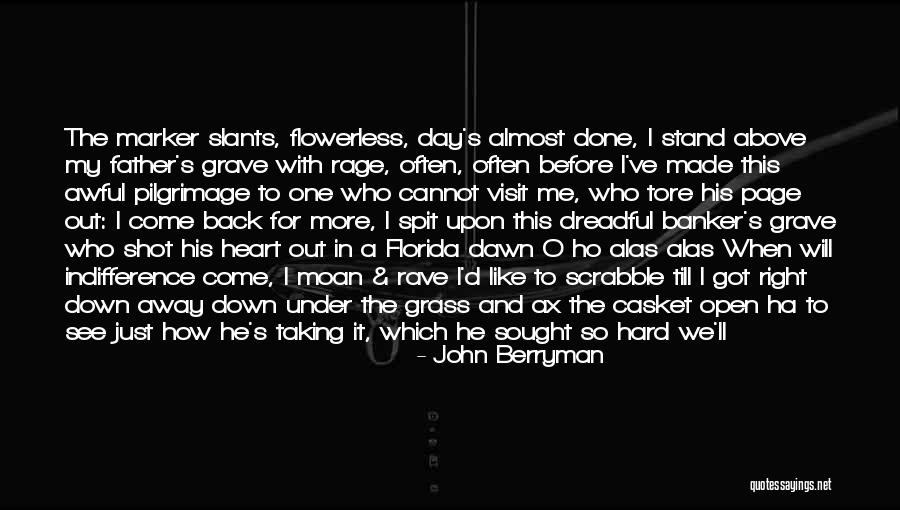 Grave Under Quotes By John Berryman Grave Under Quotes By John Berryman