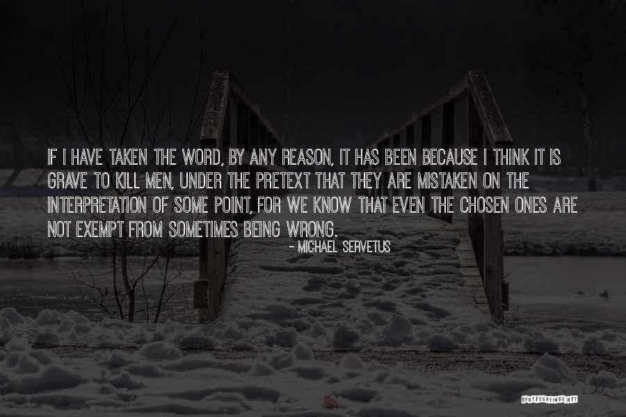 Grave Under Quotes By Michael Servetus Grave Under Quotes By Michael Servetus