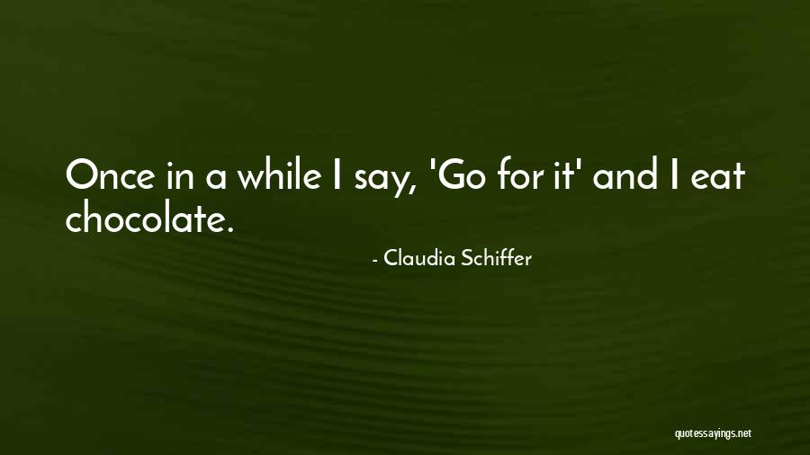 Graveaim Quotes By Claudia Schiffer Graveaim Quotes By Claudia Schiffer