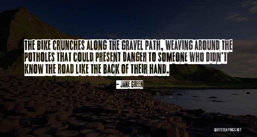 Gravel Road Quotes By Jane Green