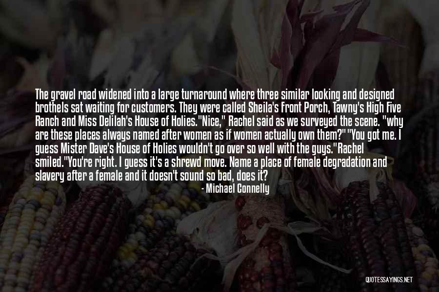 Gravel Road Quotes By Michael Connelly Gravel Road Quotes By Michael Connelly