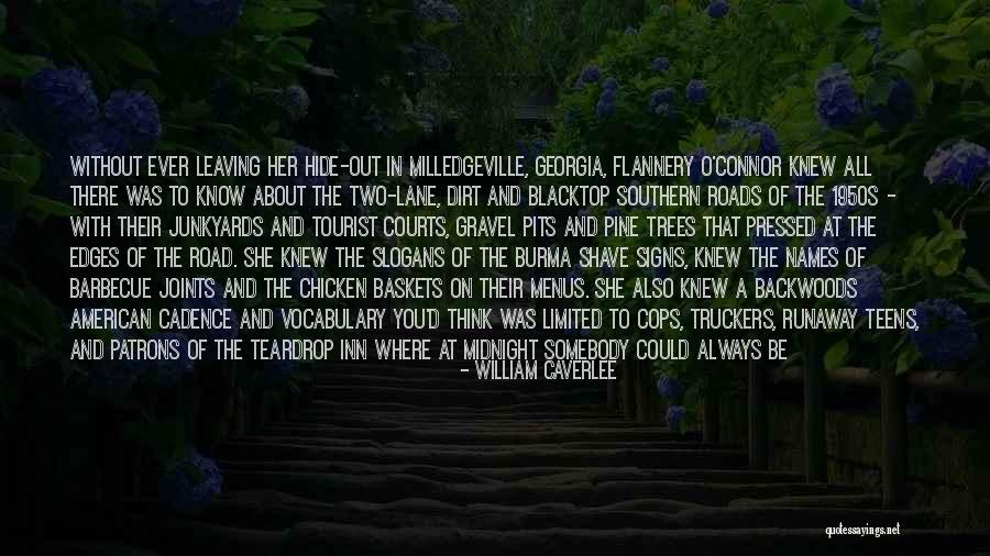 Gravel Road Quotes By William Caverlee Gravel Road Quotes By William Caverlee