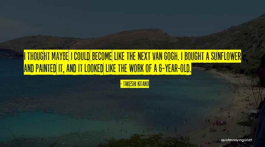 Gravelands Quotes By Takeshi Kitano Gravelands Quotes By Takeshi Kitano