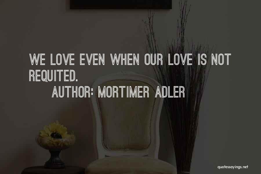 Gravelator Quotes By Mortimer Adler