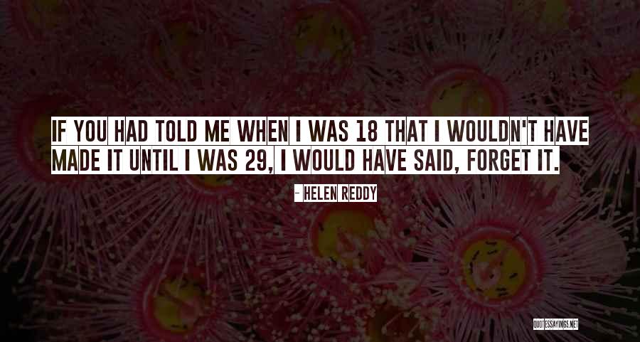 Graveless Drainfield Quotes By Helen Reddy Graveless Drainfield Quotes By Helen Reddy