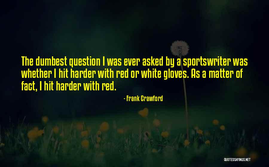 Gravelled Quotes By Frank Crawford Gravelled Quotes By Frank Crawford