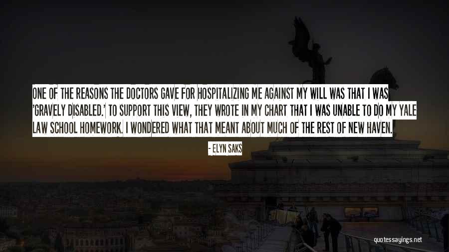 Gravely Quotes By Elyn Saks Gravely Quotes By Elyn Saks