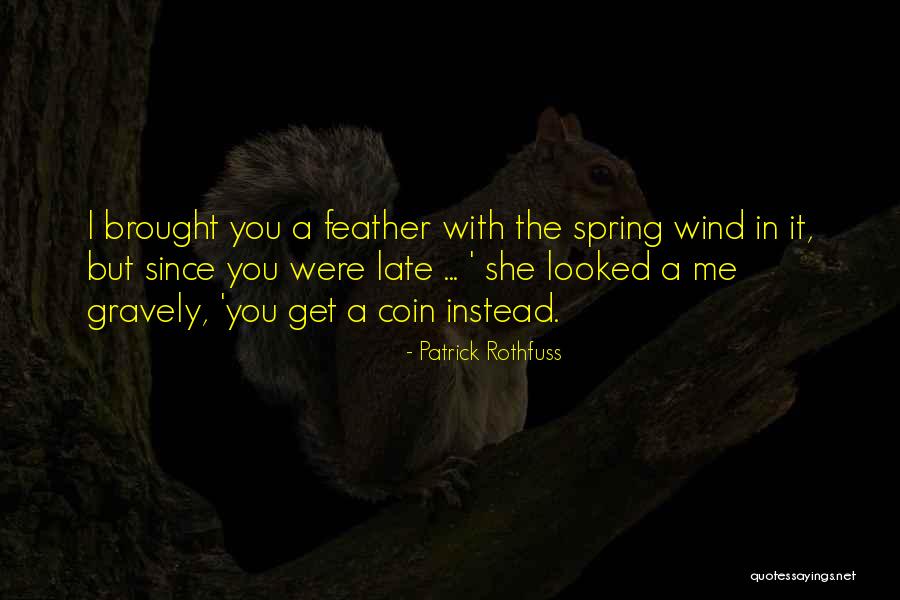 Gravely Quotes By Patrick Rothfuss Gravely Quotes By Patrick Rothfuss