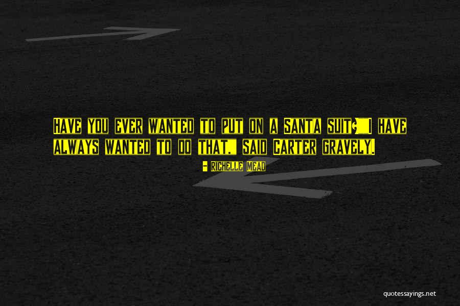 Gravely Quotes By Richelle Mead Gravely Quotes By Richelle Mead