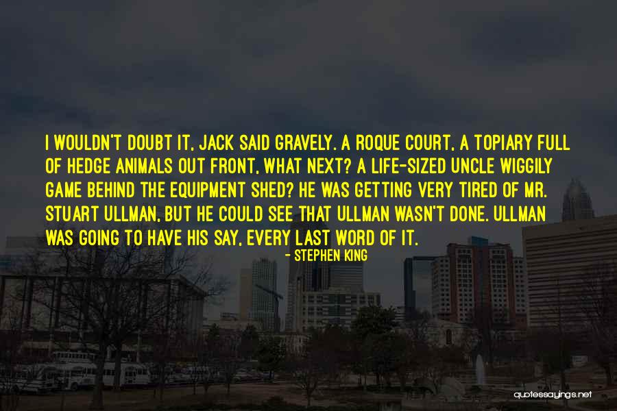 Gravely Quotes By Stephen King Gravely Quotes By Stephen King