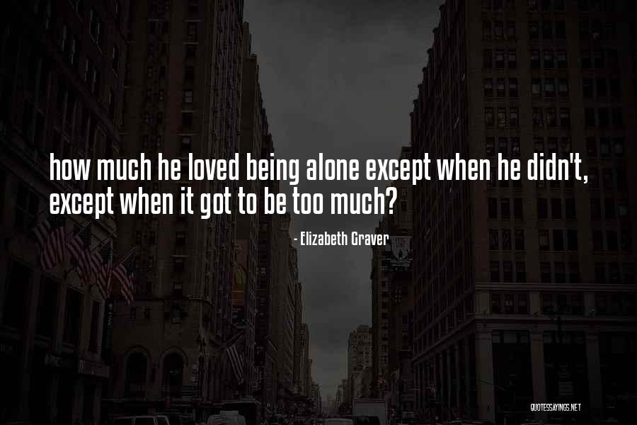 Graver Quotes By Elizabeth Graver Graver Quotes By Elizabeth Graver