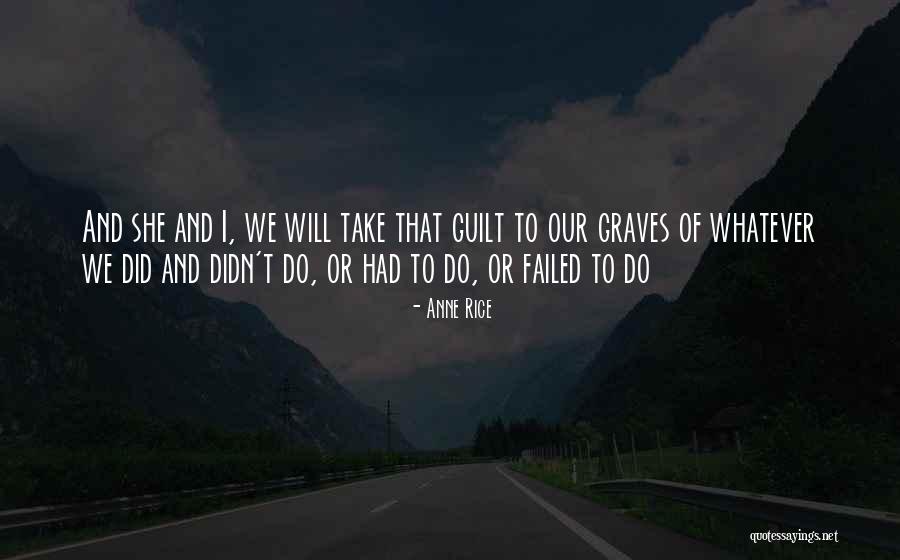 Graves Quotes By Anne Rice Graves Quotes By Anne Rice