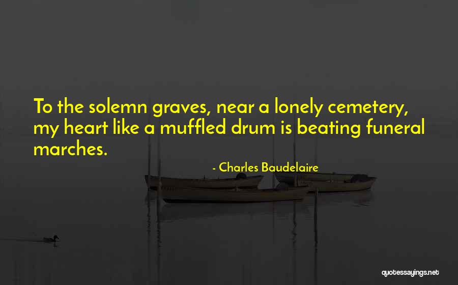 Graves Quotes By Charles Baudelaire Graves Quotes By Charles Baudelaire