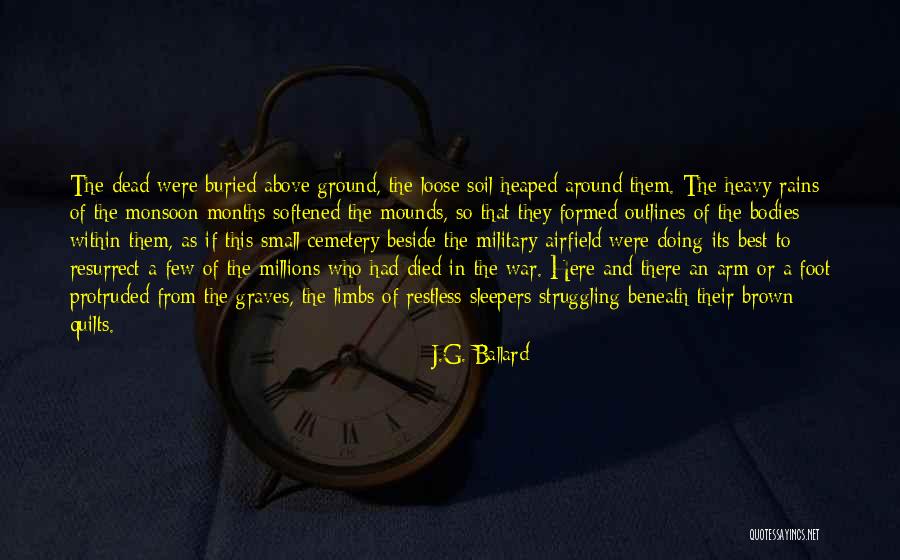 Graves Quotes By J.G. Ballard Graves Quotes By J.G. Ballard