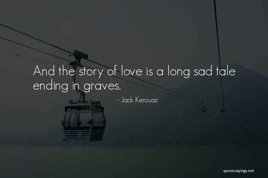 Graves Quotes By Jack Kerouac Graves Quotes By Jack Kerouac