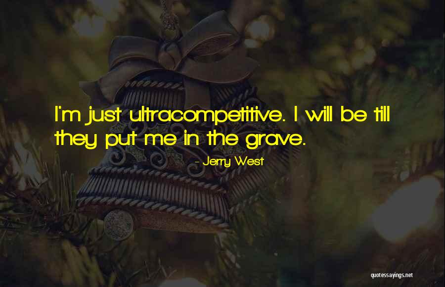 Graves Quotes By Jerry West Graves Quotes By Jerry West