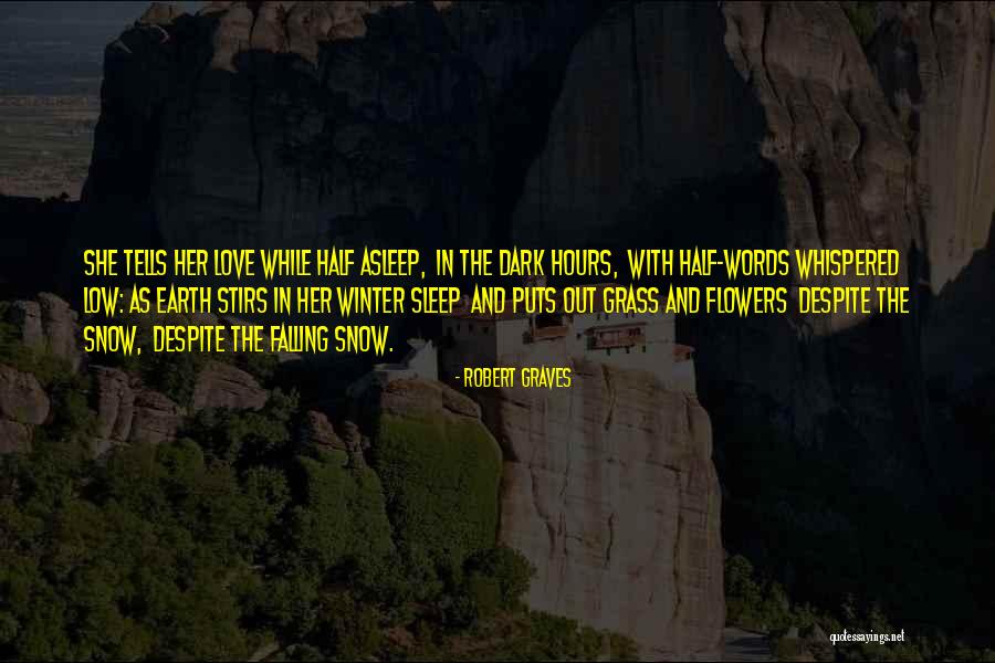 Graves Quotes By Robert Graves Graves Quotes By Robert Graves