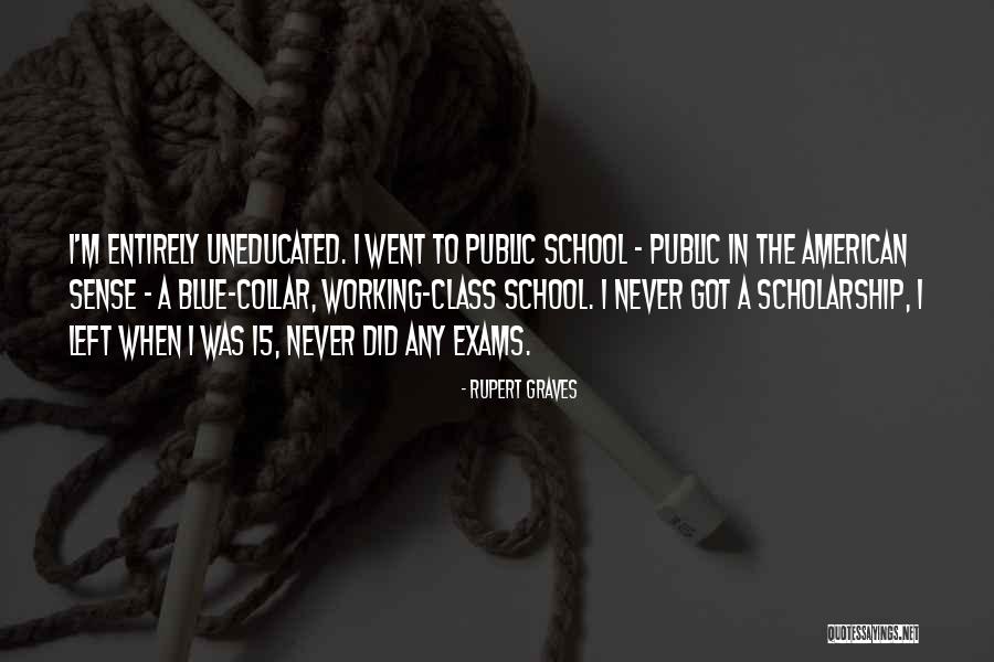 Graves Quotes By Rupert Graves Graves Quotes By Rupert Graves