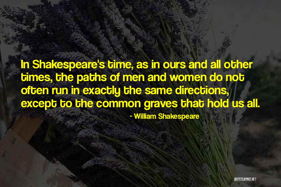 Graves Quotes By William Shakespeare Graves Quotes By William Shakespeare