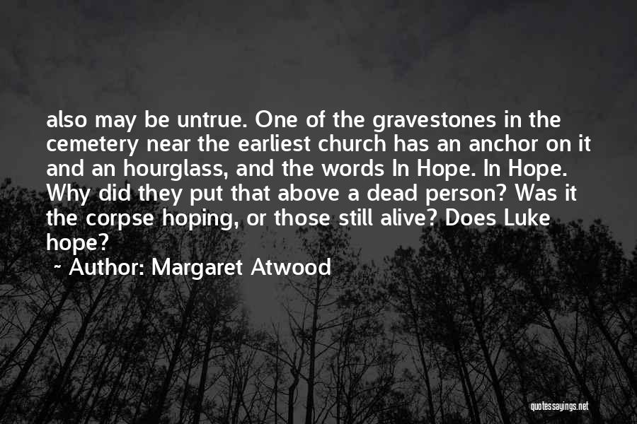 Gravestones Quotes By Margaret Atwood