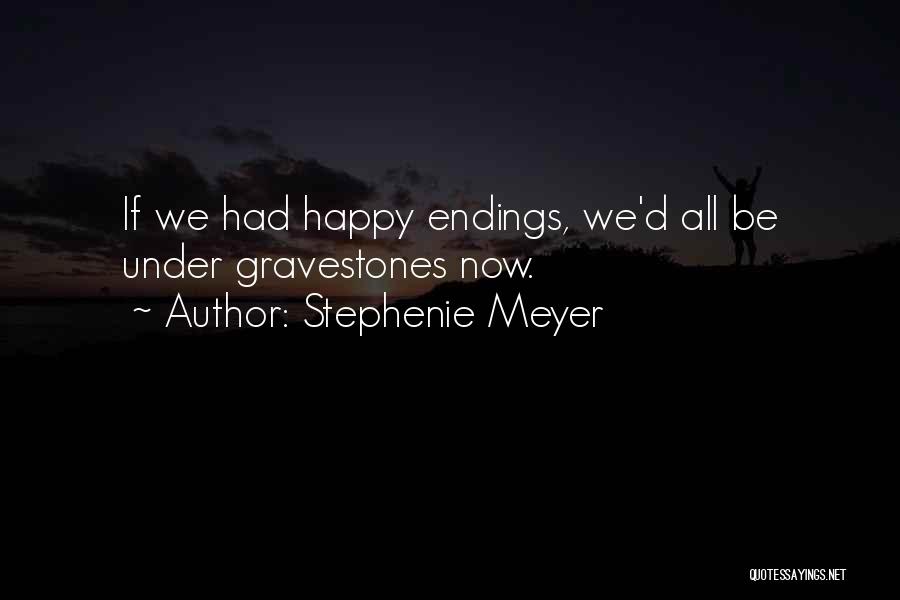 Gravestones Quotes By Stephenie Meyer