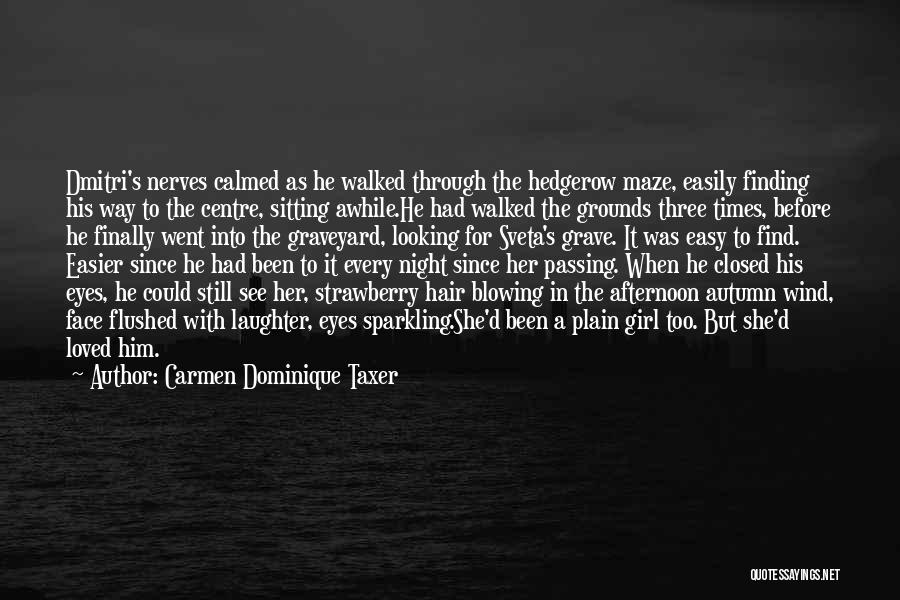 Graveyard Girl Quotes By Carmen Dominique Taxer