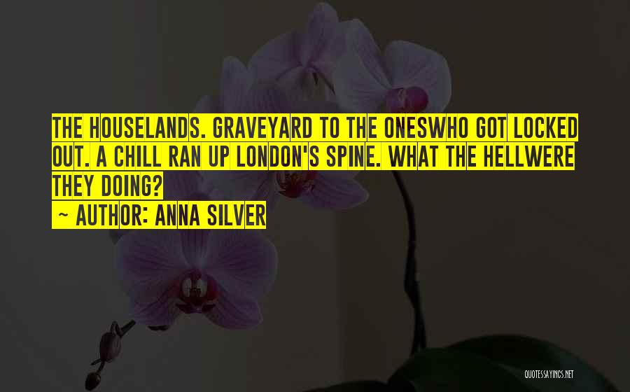 Graveyard Quotes By Anna Silver