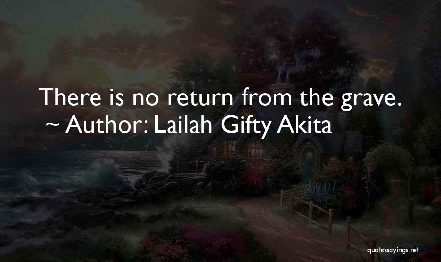 Graveyard Quotes By Lailah Gifty Akita