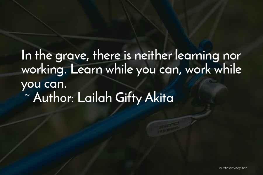 Graveyard Quotes By Lailah Gifty Akita