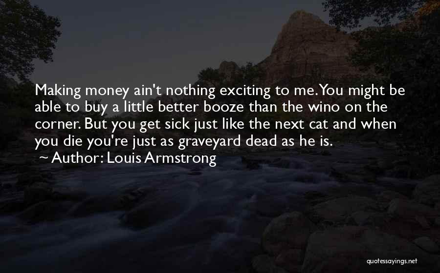 Graveyard Quotes By Louis Armstrong