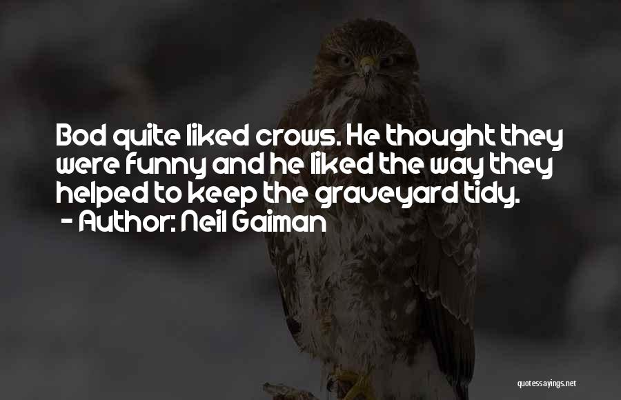 Graveyard Quotes By Neil Gaiman