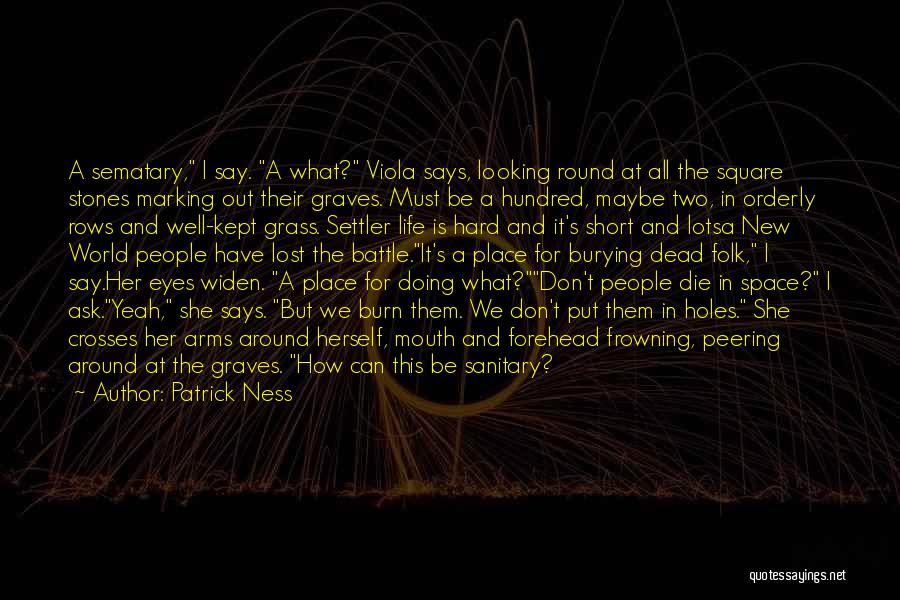 Graveyard Quotes By Patrick Ness