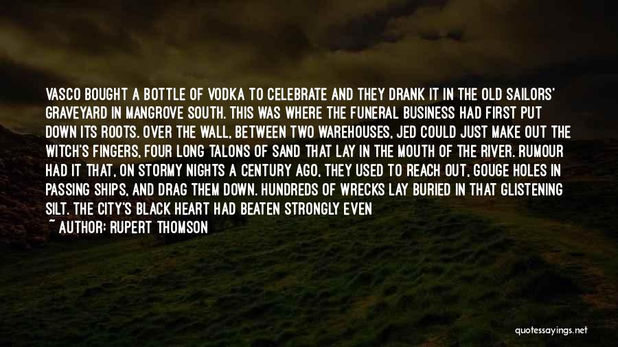 Graveyard Quotes By Rupert Thomson