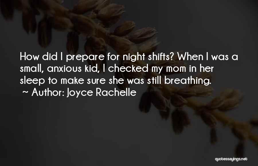 Graveyard Shift Quotes By Joyce Rachelle