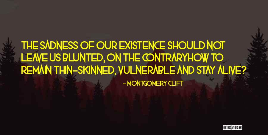 Graveyards In Gta Quotes By Montgomery Clift Graveyards In Gta Quotes By Montgomery Clift