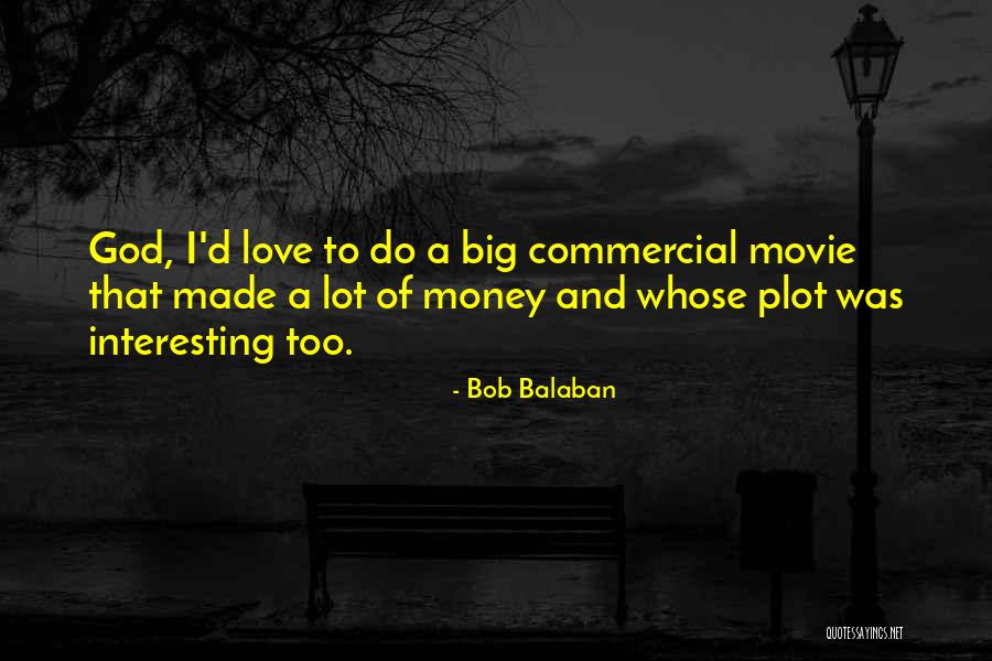 Gravidade Significado Quotes By Bob Balaban Gravidade Significado Quotes By Bob Balaban