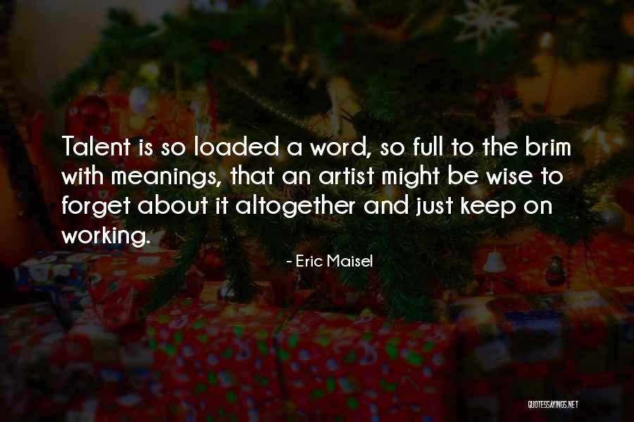 Gravierend Quotes By Eric Maisel Gravierend Quotes By Eric Maisel
