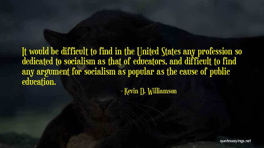 Graviller Quotes By Kevin D. Williamson Graviller Quotes By Kevin D. Williamson