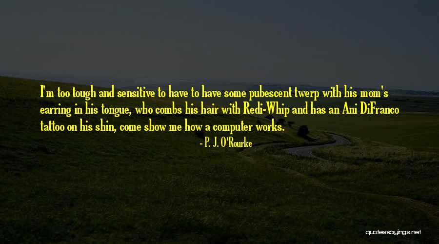 Gravillons Quotes By P. J. O'Rourke Gravillons Quotes By P. J. O'Rourke