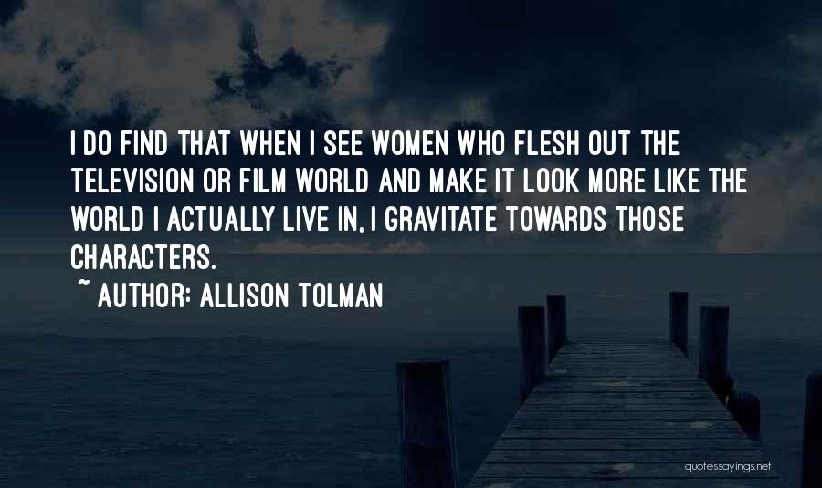 Gravitate Quotes By Allison Tolman